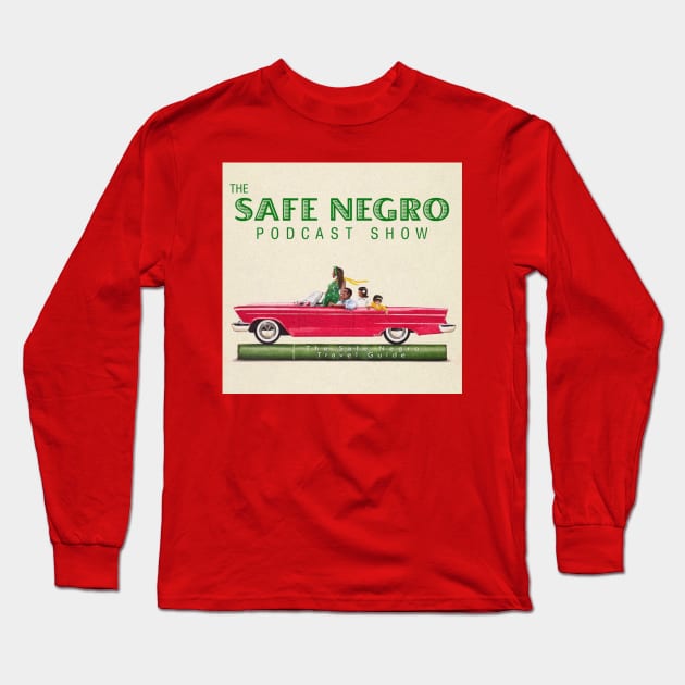 The Safe Negro Podcast Show Logo Long Sleeve T-Shirt by ForAllNerds